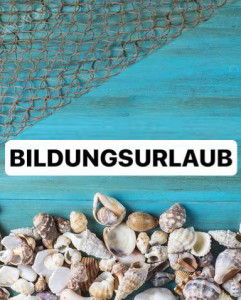 BILDUNGSURLAUB